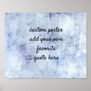 add a quote textured painted grey white and blue poster