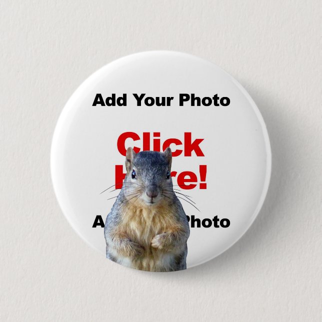 Add A Squirrel Custom Photo Button (Front)