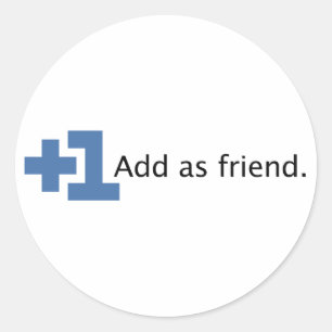 Add as Friend - Plus One Classic Round Sticker