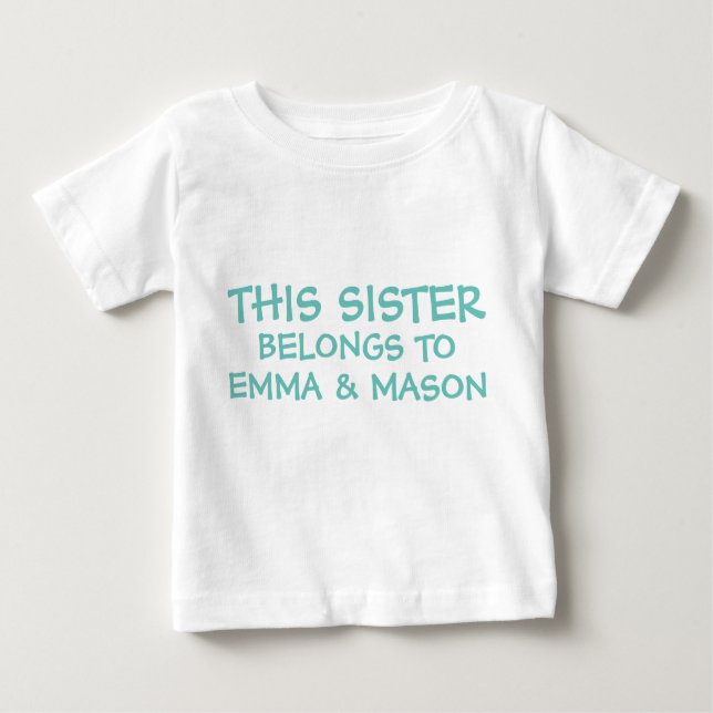 Add brother/sister names on little sister's baby T-Shirt (Front)
