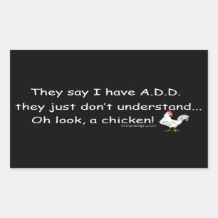 ADD Chicken Humor Saying Rectangular Sticker