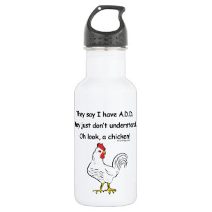 ADD Chicken Humour Saying 532 Ml Water Bottle