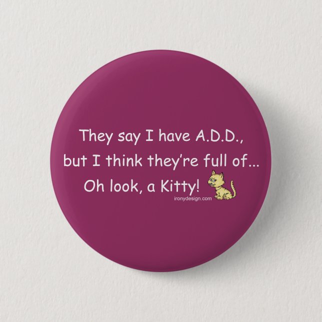 ADD full of Kitty Humour 6 Cm Round Badge (Front)