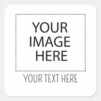 Add Image Text Logo Here Make Your Own Cool Design Square Sticker