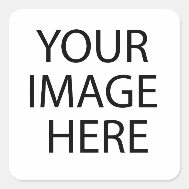 Add Image Text Logo Here Make Your Own Cool Design Square Sticker (Front)