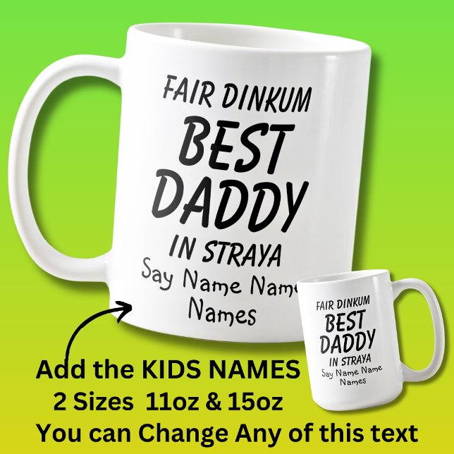 Add Kids Names - Fair Dinkum BEST DADDY in Straya Coffee Mug (Creator Uploaded)