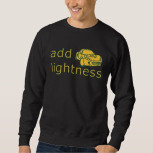 Add Lightness Lotus Track Day Autocross Sweatshirt