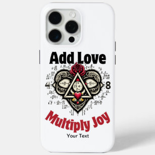 Add Love, Multiply Joy 2 iPhone 15 Pro Max Case