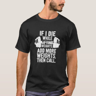 Add More Weights First – Savage Gym Mentality Tee