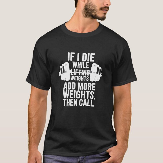 Add More Weights First – Savage Gym Mentality Tee (Front)