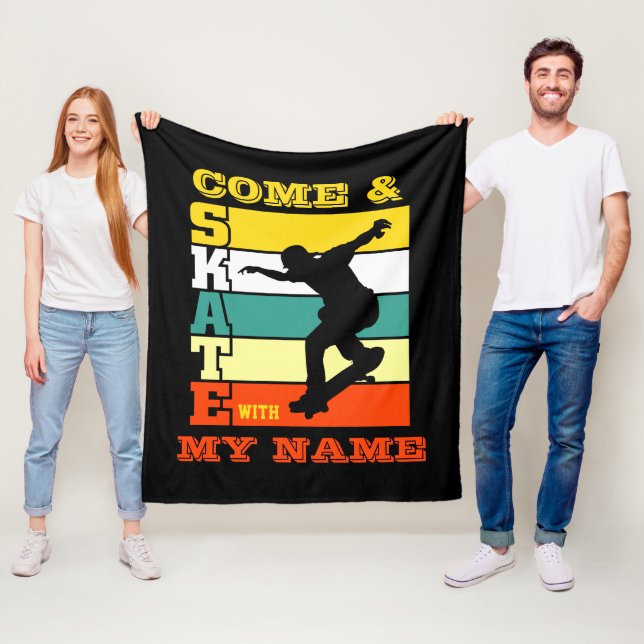 Add Name Change Text Come & Skate With My Name     Fleece Blanket (In Situ)