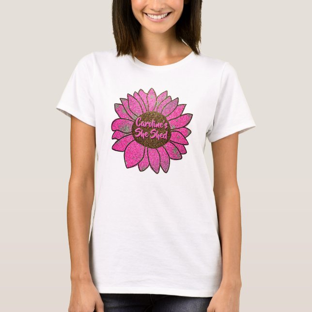 Add Name  Change Text She Shed Pink Sunflower      T-Shirt (Front)