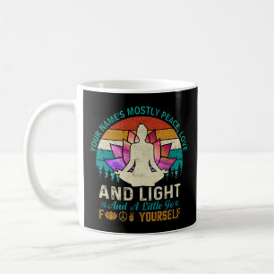 Add Name Change Text, Yoga Mostly Peace Love Light Coffee Mug