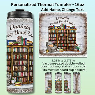 Add Name, Crazy Book Lady, Bookshelf Chair  Thermal Tumbler