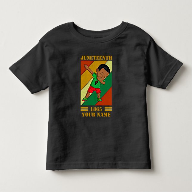 Add Name Edit Text Juneteenth Kid Dabbing Melanin  Toddler T-Shirt (Front)
