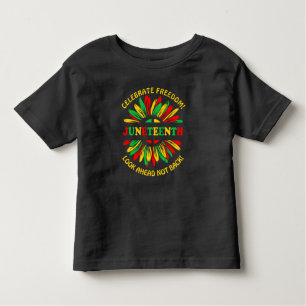 Add Name Edit Text Juneteenth Sunflower & Slogans  Toddler T-Shirt