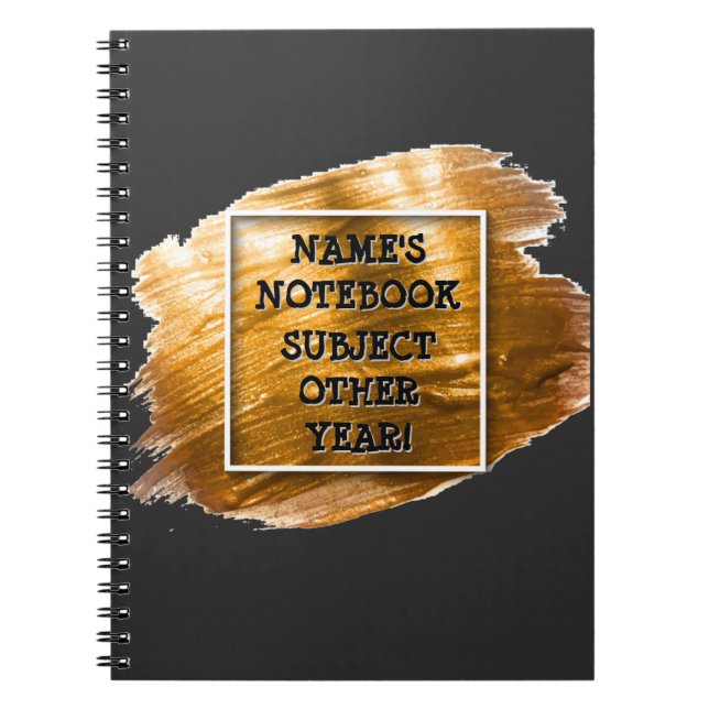 Add Name Edit Text Subject 20xx Gold Brush Stroke  Notebook (Front)