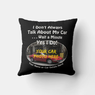 Add Name, His Car Photo, Text, Don't Always Talk  Cushion