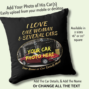 Add Name, His Car Photo, Text, I Love Woman & Cars Cushion