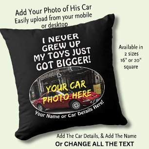 Add Name, His Car Photo, Text, Never Grew Up Toys Cushion