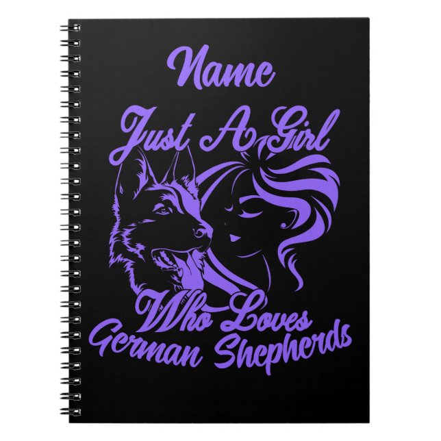 Add Name - Just a Girl Who Loves German Shepherds Notebook (Front)