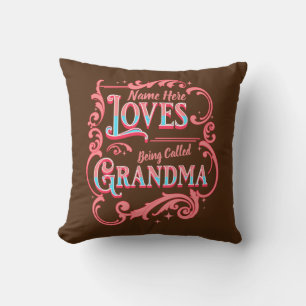 Add Name Loves Being Called Grandma Grandmother    Cushion