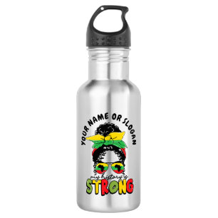 Add Name or Text, My History Is Strong Juneteenth 532 Ml Water Bottle