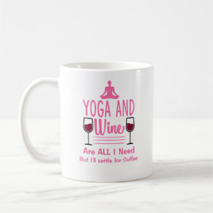 Add Name or Your Text Yoga Need Wine Pink Funny  Coffee Mug