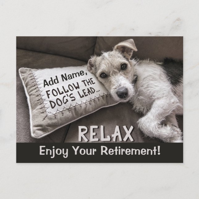 Add Name Relax Like the Dog Happy Retirement Postcard (Front)