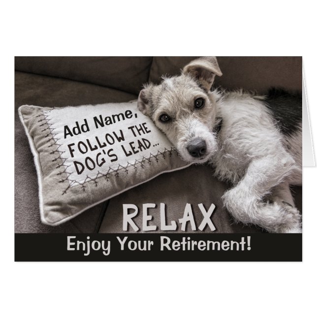 Add Name Relax Like the Dog Retirement Card (Front Horizontal)