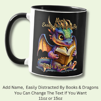 Add Name Text, Easily Distracted By Books Dragons Mug