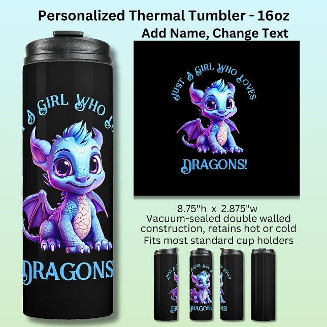 Add Name Text - Just a Girl Who Loves Dragons!    Thermal Tumbler (Creator Uploaded)