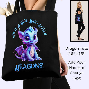 Add Name Text - Just a Girl Who Loves Dragons!    Tote Bag