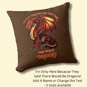 Add Name Text - Only Here Because Said Dragons!    Cushion