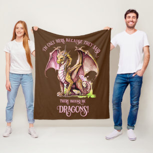 Add Name Text - Only Here Because Said Dragons!    Fleece Blanket