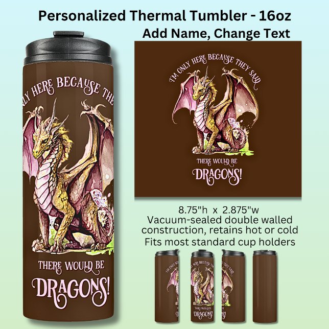 Add Name Text - Only Here Because Said Dragons!    Thermal Tumbler (Creator Uploaded)