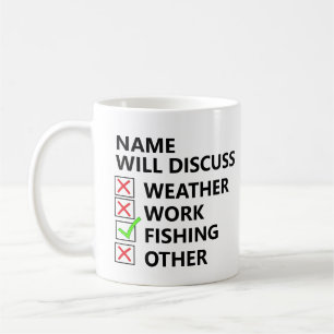 Add Name Will Discuss - FISHING or any Sport etc Coffee Mug
