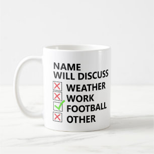 Add Name Will Discuss - Football or any Sport etc Coffee Mug