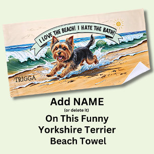 Add Name, Yorkshire Terrier Running in the Waves Beach Towel