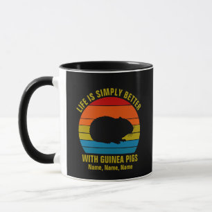 Add Names Change ALL Text, Life Better Guinea Pigs Mug
