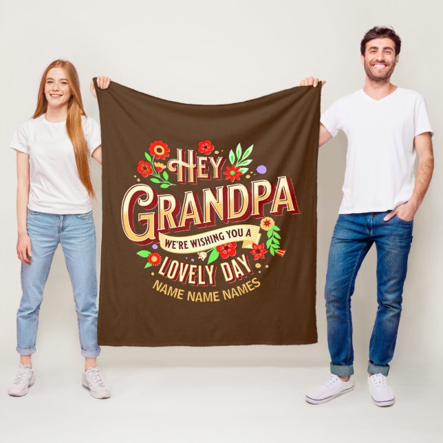 Add Names  Grandpa We're Wishing You a Lovely Day  Fleece Blanket (In Situ)