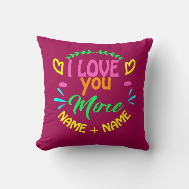 Add Names Valentines Day I Love You More Hearts    Cushion (Front)
