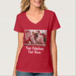 Add Photo and Text Custom V-Neck Red T-Shirt<br><div class="desc">Create your own unique appareil gifts, Add Photo and Text on this personalised red v-neck christmas t shirt. Easily make your own cool t-shirt design. The personalised t shirt is also avaiable for men and kids, in different colour choice. Perfect for bachelorette party, school event, corporate party, funny jokes and...</div>