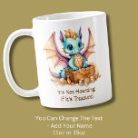 Add Text, It's Not Hoarding If It's Treasure!      Coffee Mug<br><div class="desc">It's Not Hoarding If It's Treasure! - You Can Change Any/All of the Text - - Baby Dragon Design - - See my store for lots more great Dragon Gifts</div>