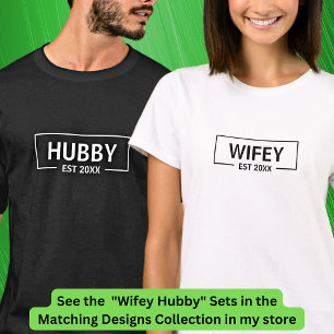 Add Year Change Text Hubby Wifey Couples           T-Shirt