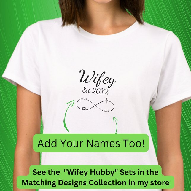 Add Year, Names, Change Text Infinity, Hubby Wifey T-Shirt (Creator Uploaded)