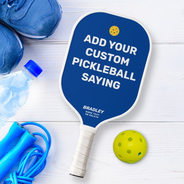 Add Your Custom Pickleball Saying, Quote Name Text Pickleball Paddle (Creator Uploaded)