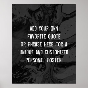 Add Your Custom Quote Black & Grey Marble Poster