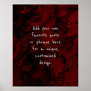 Add Your Custom Quote Black Marble, Burgundy Red Poster