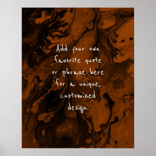 Add Your Custom Quote Black Marble, Burnt Orange Poster